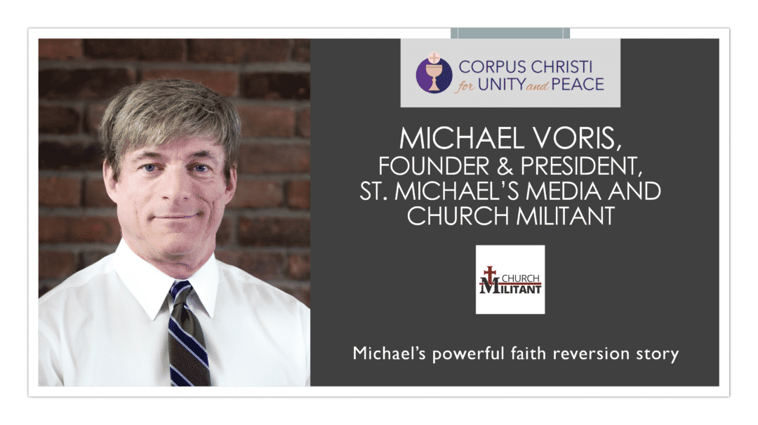 Michael Voris, Founder & President of Church Militant