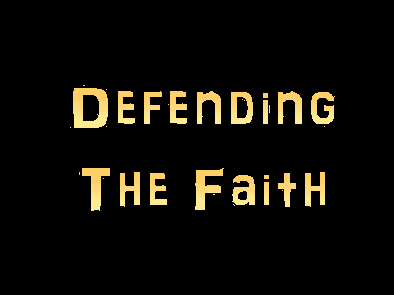 Defending the faith