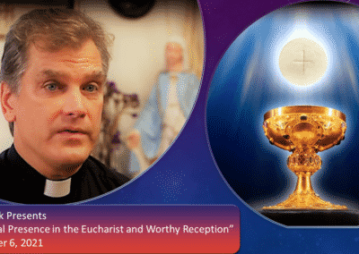 Video: Fr. Kalchik on Real Presence in the Eucharist and Worthy Reception