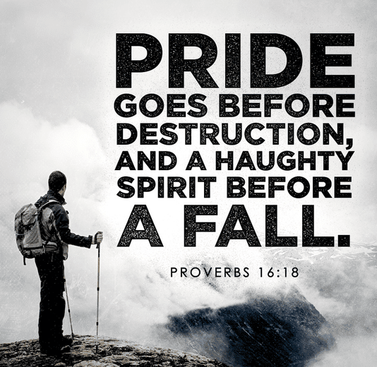 Pride Goes Before Destruction