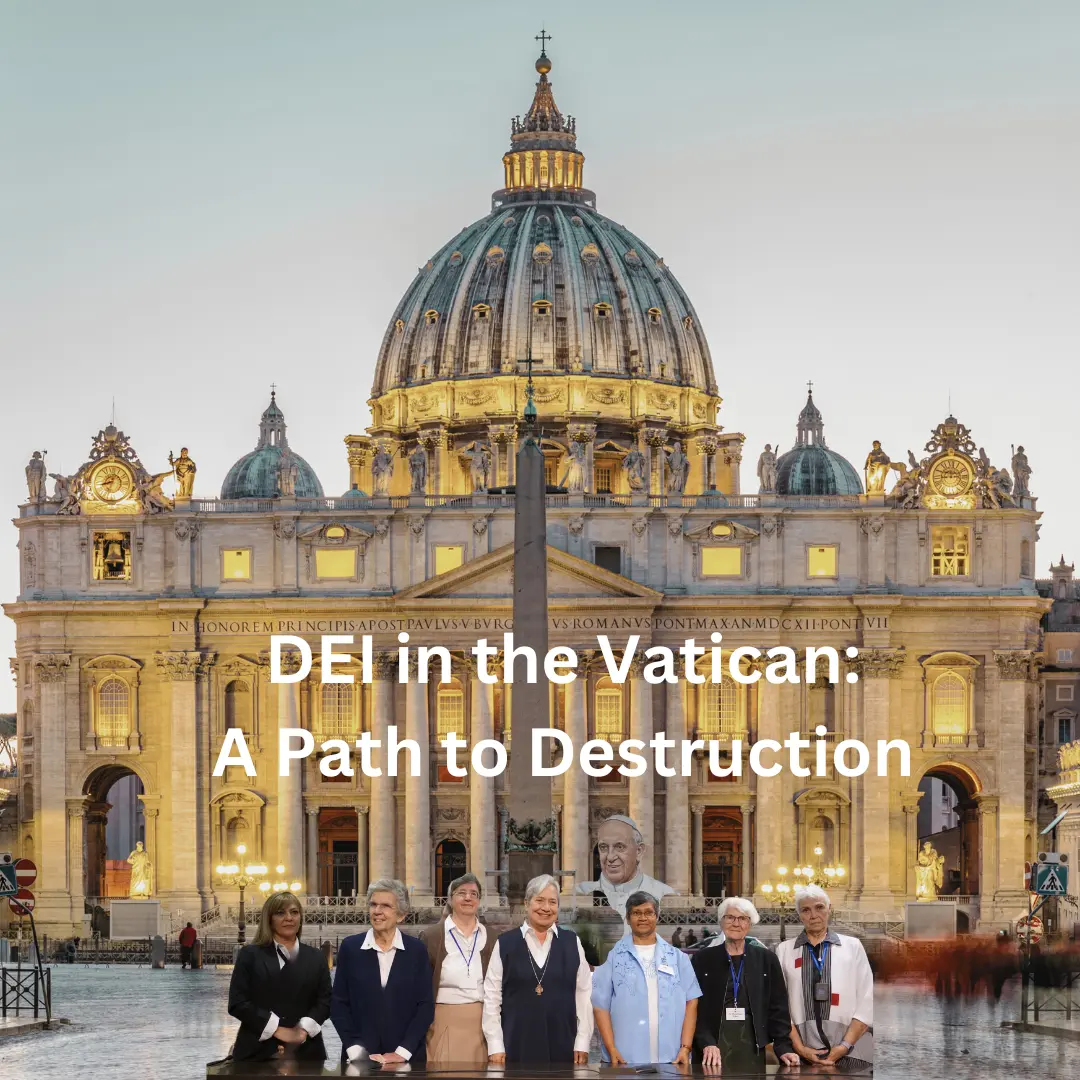 DEI in the Vatican A Path to Destruction